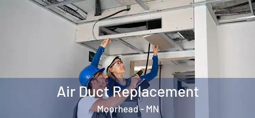  Air Duct Replacement Moorhead - MN