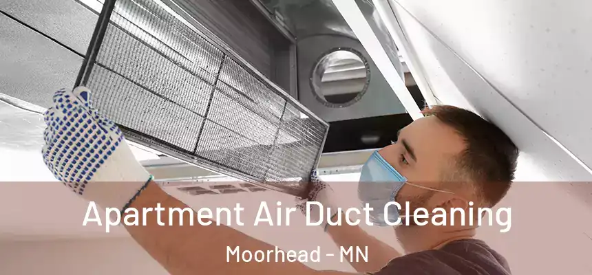  Apartment Air Duct Cleaning Moorhead - MN