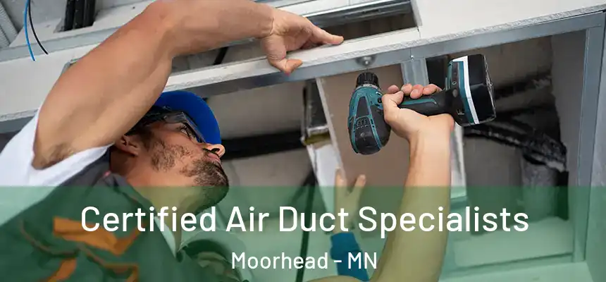  Certified Air Duct Specialists Moorhead - MN